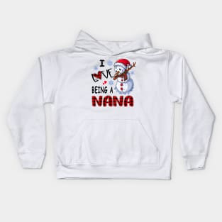 Chirstmas Snowman I Love Being A Nana Kids Hoodie